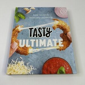 Tasty Ultimate Cookbook How To Cook Basically Anything Hardcover